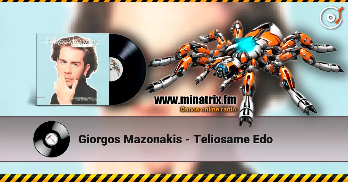 Giorgos Mazonakis - Teliosame Edo listen online in high quality | Minatrix.FM