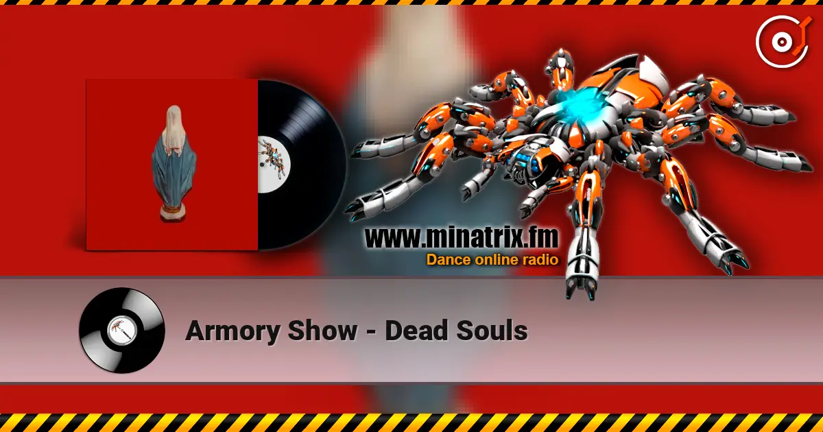 Armory Show - Dead Souls listen online in high quality | Minatrix.FM