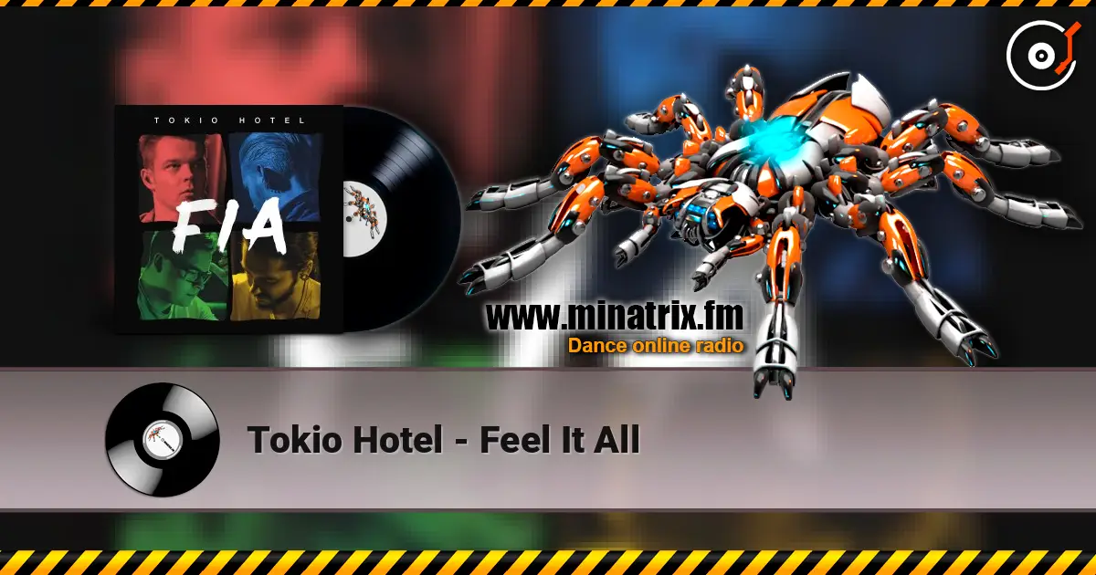 Tokio Hotel - Feel It All слухати онлайн у високій якості | Minatrix.FM
