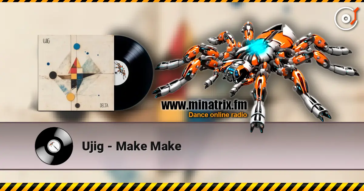 Ujig - Make Make ������� ���������