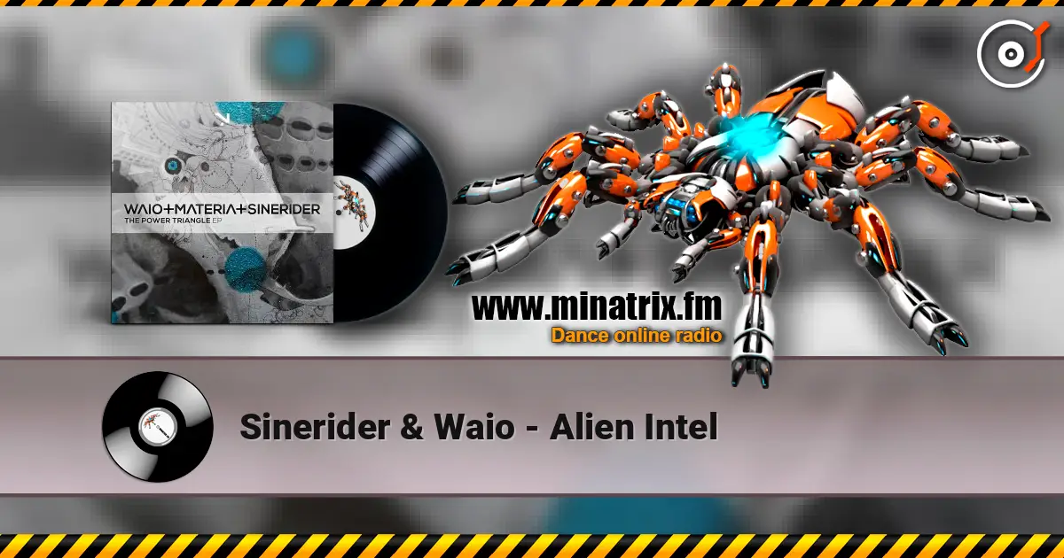Sinerider & Waio - Alien Intel слухати онлайн у високій якості | Minatrix.FM