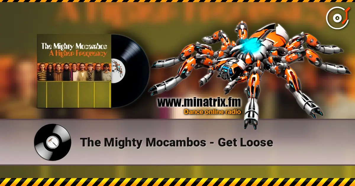 The Mighty Mocambos - Get Loose ������� ���������
