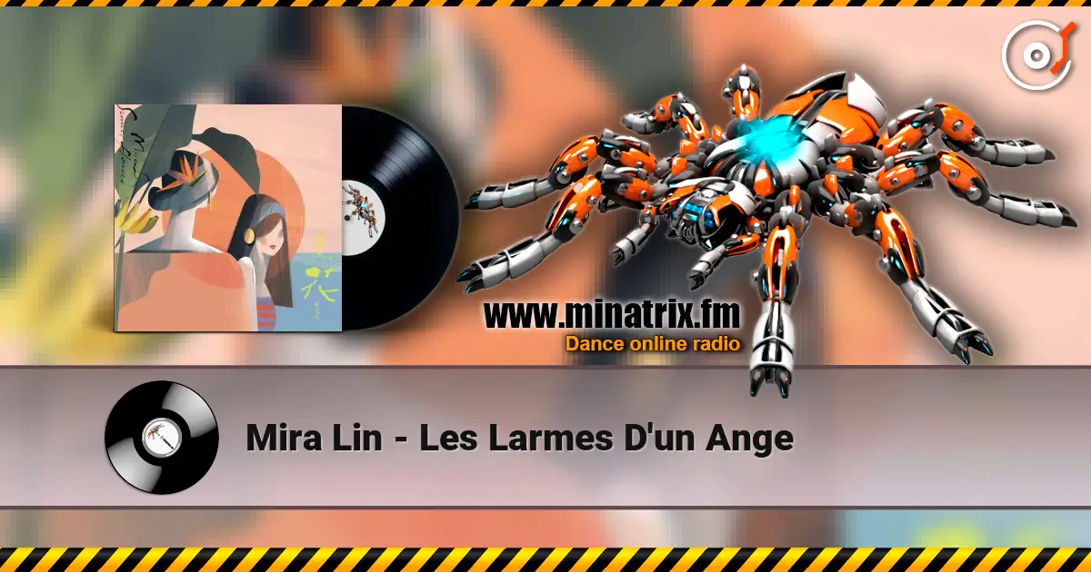 Mira Lin - Les Larmes D'un Ange listen online in high quality | Minatrix.FM
