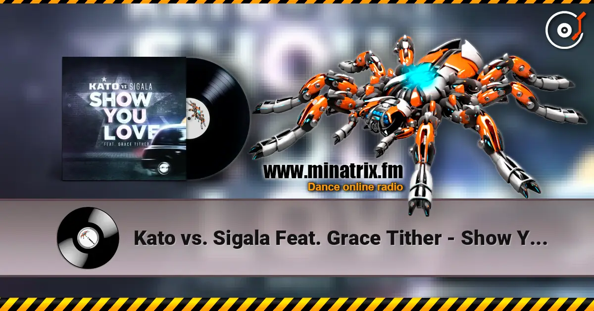 Kato vs. Sigala Feat. Grace Tither - Show You Love ������� ���������