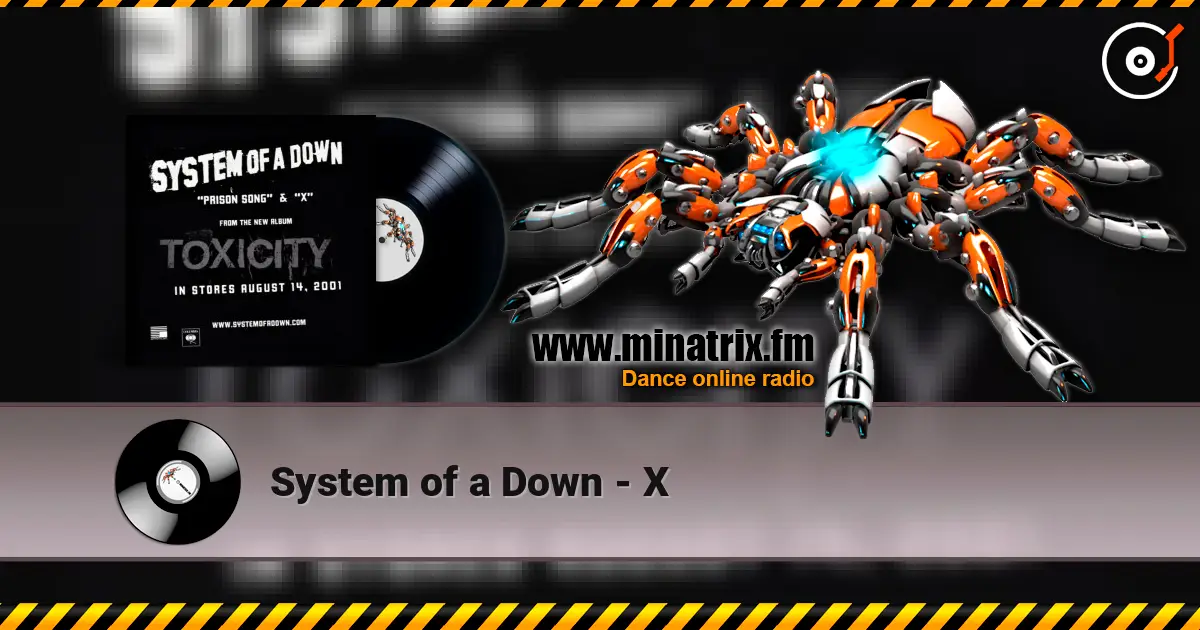 System of a Down - X слухати онлайн у високій якості | Minatrix.FM