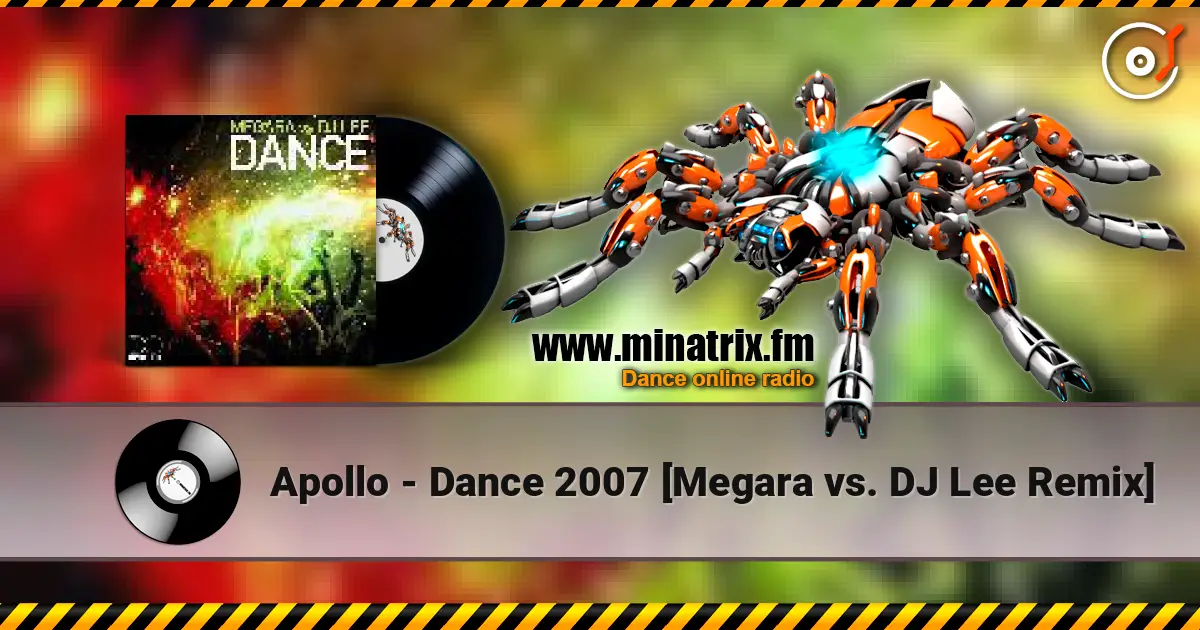 Apollo - Dance 2007 [Megara vs. DJ Lee Remix] ������� ���������