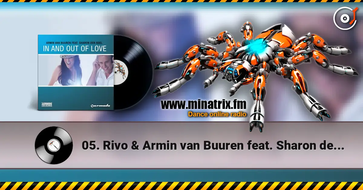 05. Rivo & Armin van Buuren feat. Sharon den Adel - In And Out Of Love ������� ���������