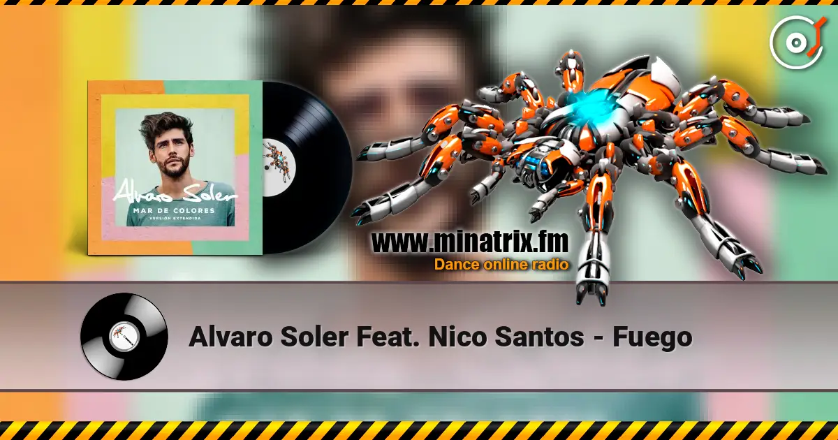 Alvaro Soler Feat. Nico Santos - Fuego listen online in high quality | Minatrix.FM