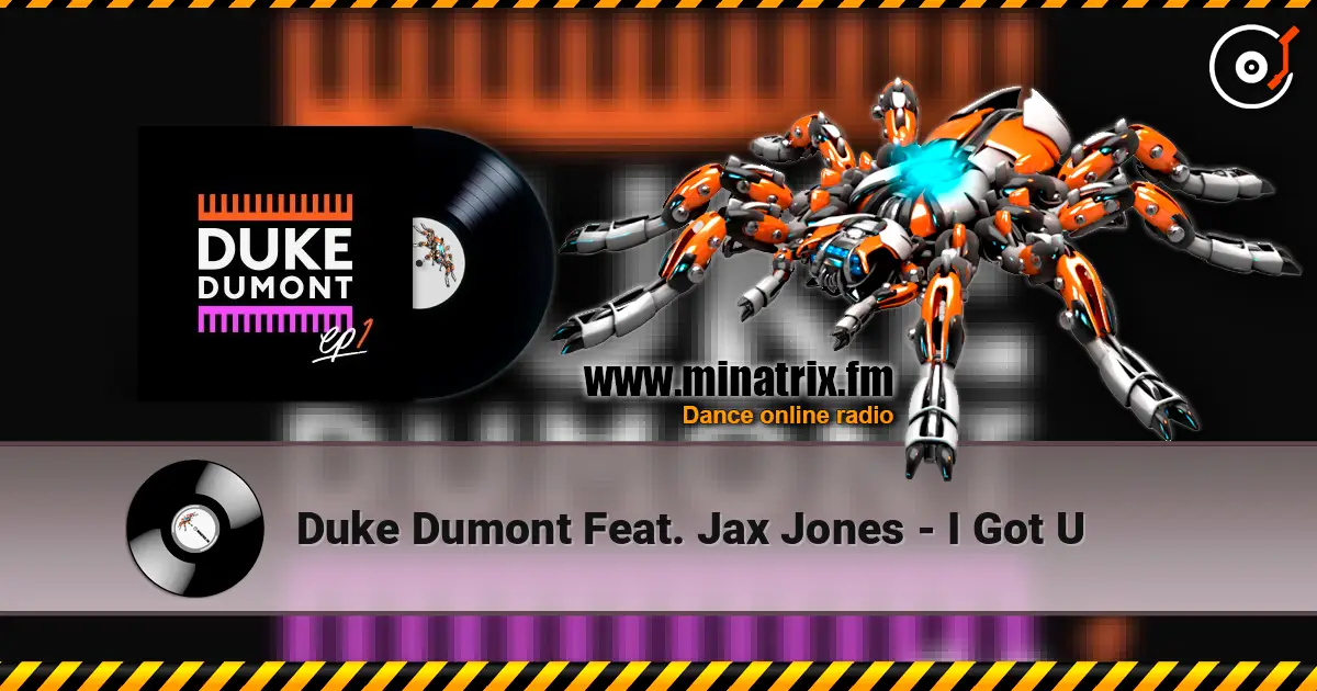 Duke Dumont Feat. Jax Jones - I Got U ������� ���������