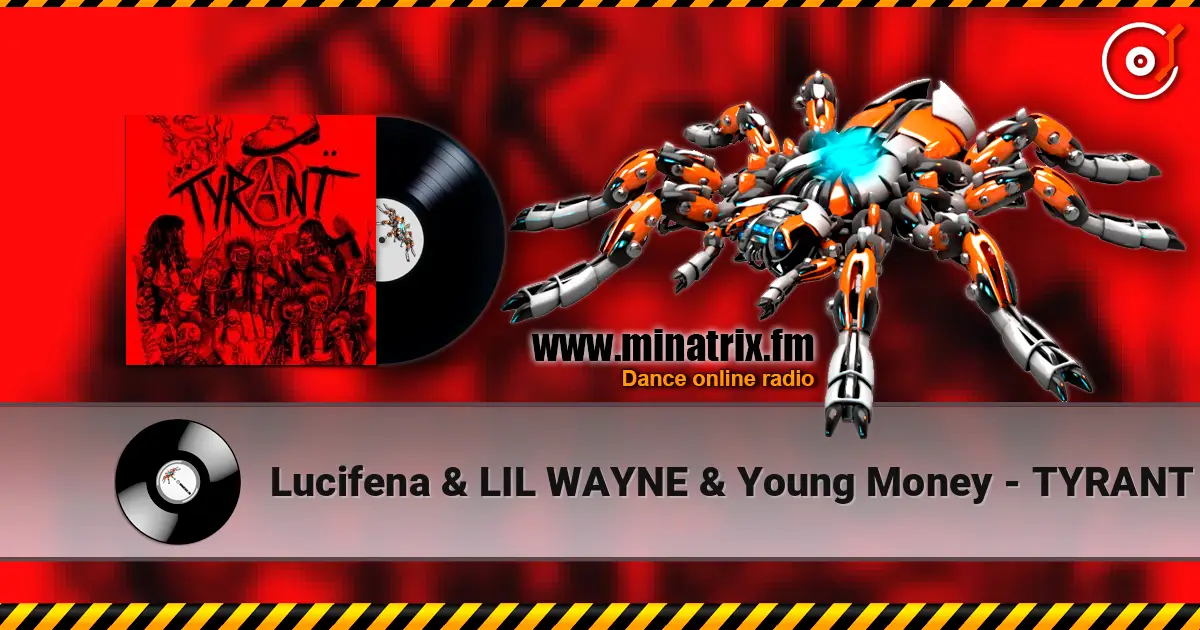 Lucifena & LIL WAYNE & Young Money - TYRANT ������� ���������