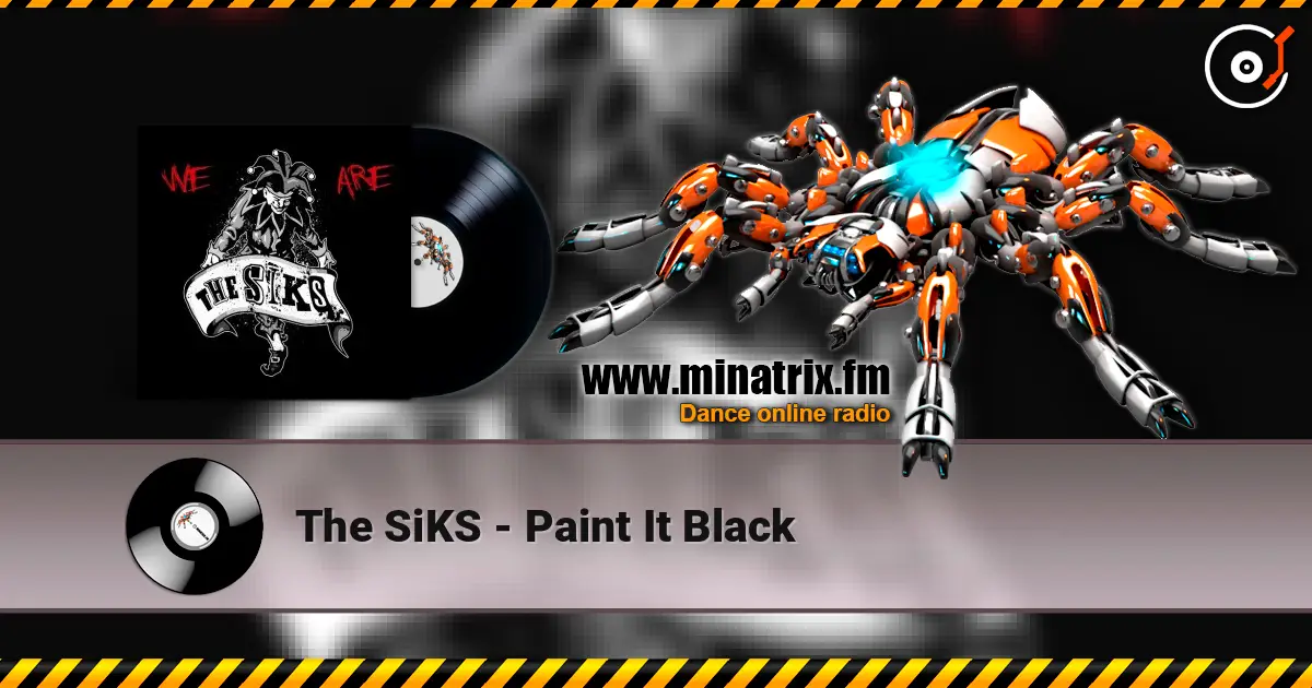 The SiKS - Paint It Black слухати онлайн у високій якості | Minatrix.FM