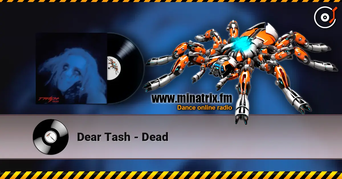 Dear Tash - Dead listen online in high quality | Minatrix.FM