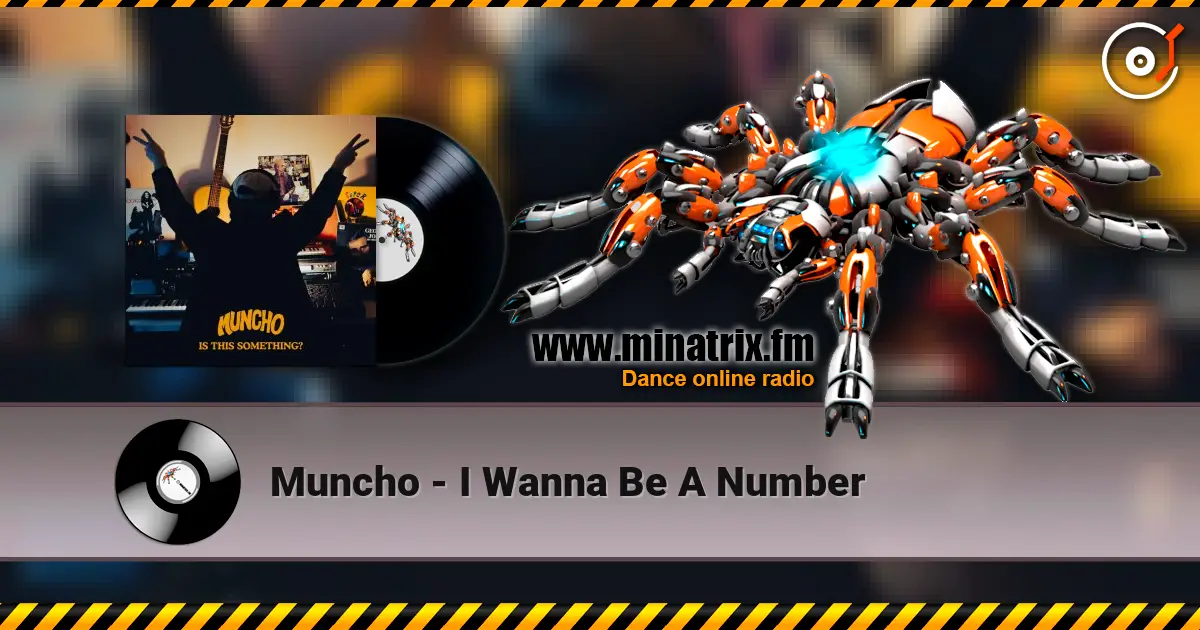 Muncho - I Wanna Be A Number ������� ���������