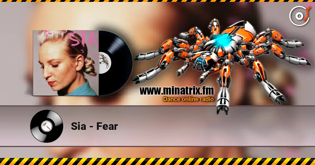 Sia - Fear слухати онлайн у високій якості | Minatrix.FM