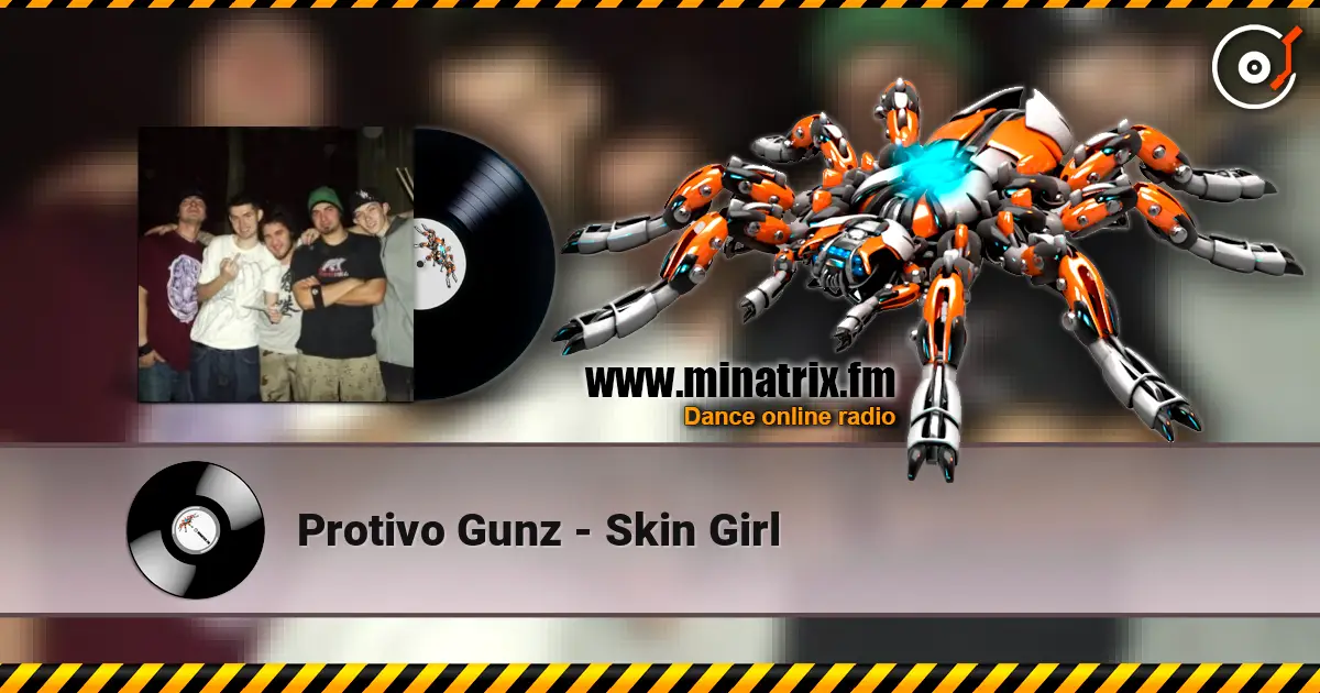Protivo Gunz - Skin Girl слухати онлайн у високій якості | Minatrix.FM