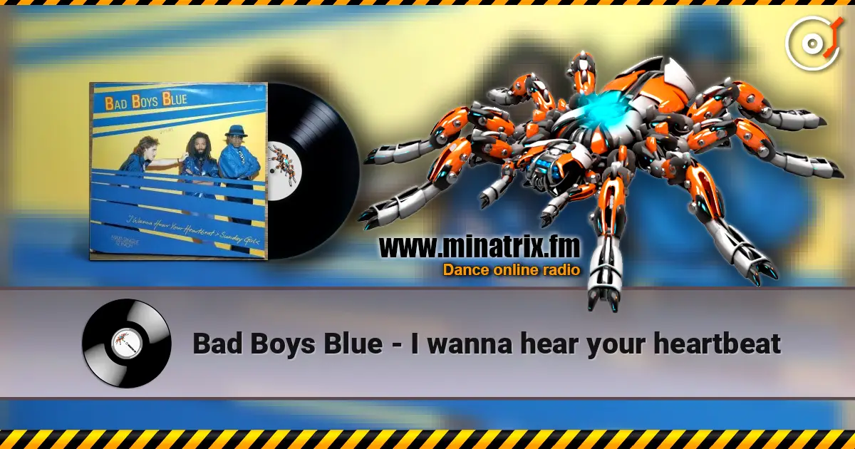Bad Boys Blue - I wanna hear your heartbeat слухати онлайн у високій якості | Minatrix.FM