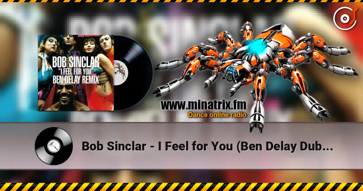 Bob Sinclar - I Feel for You (Ben Delay Dub Mix) ������� ���������