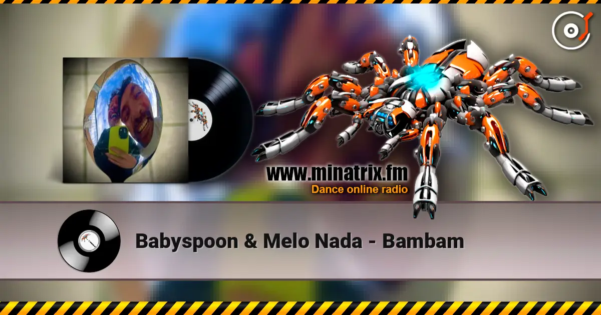 Babyspoon & Melo Nada - Bambam слухати онлайн у високій якості | Minatrix.FM