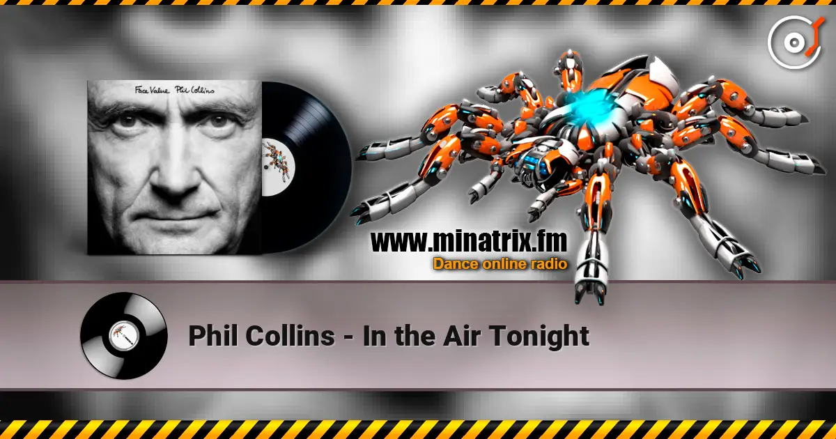 Phil Collins - In the Air Tonight слухати онлайн у високій якості | Minatrix.FM