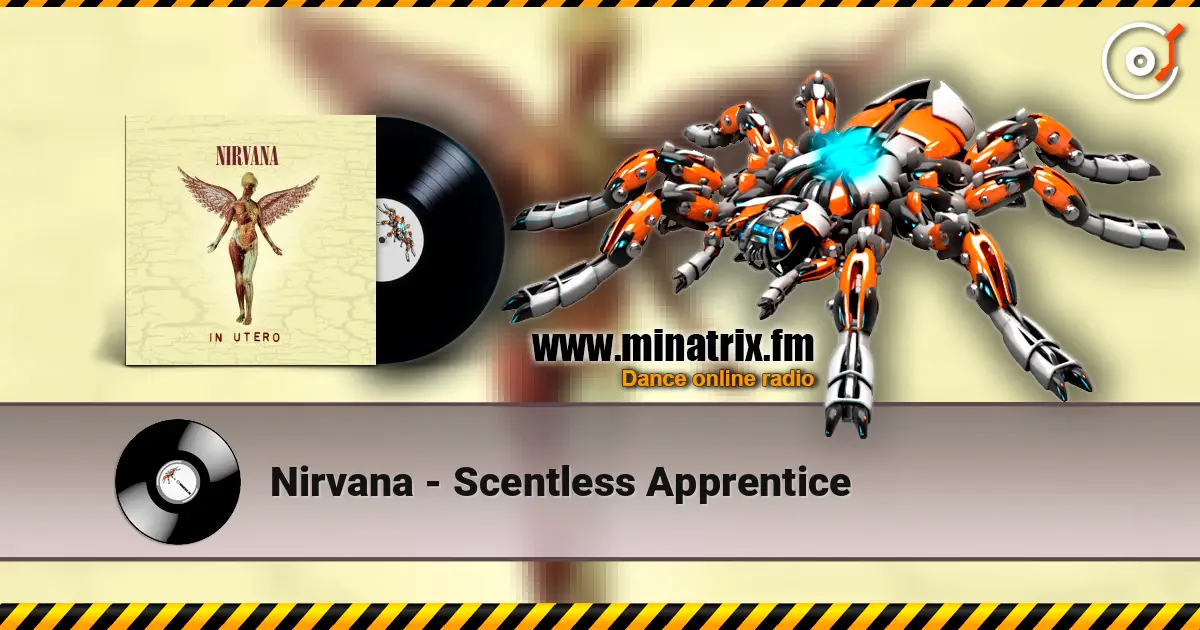 Nirvana - Scentless Apprentice ������� ���������