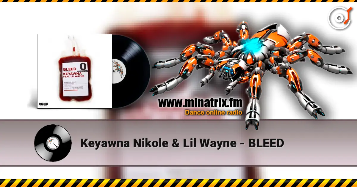 Keyawna Nikole & Lil Wayne - BLEED ������� ���������