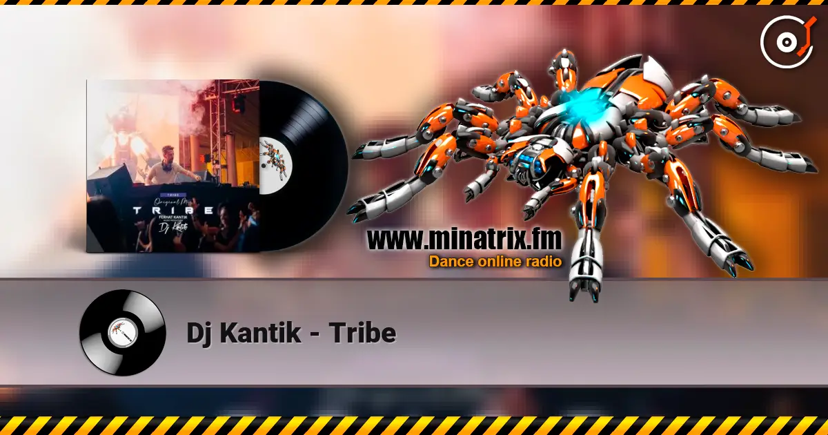 Dj Kantik - Tribe слухати онлайн у високій якості | Minatrix.FM