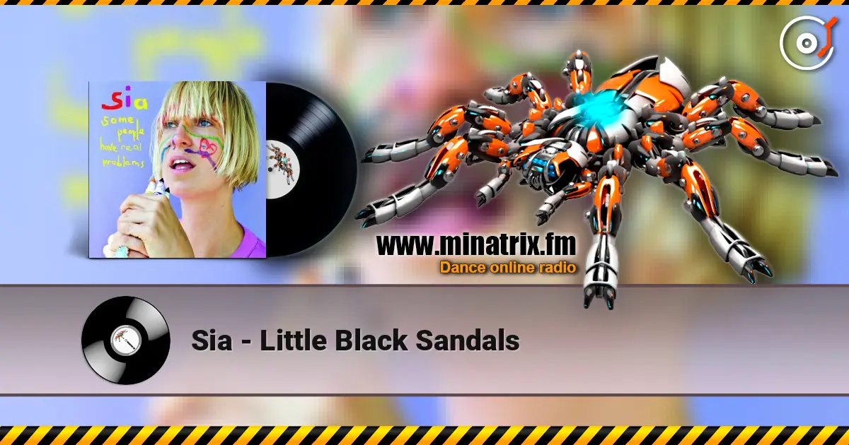 Sia - Little Black Sandals слухати онлайн у високій якості | Minatrix.FM