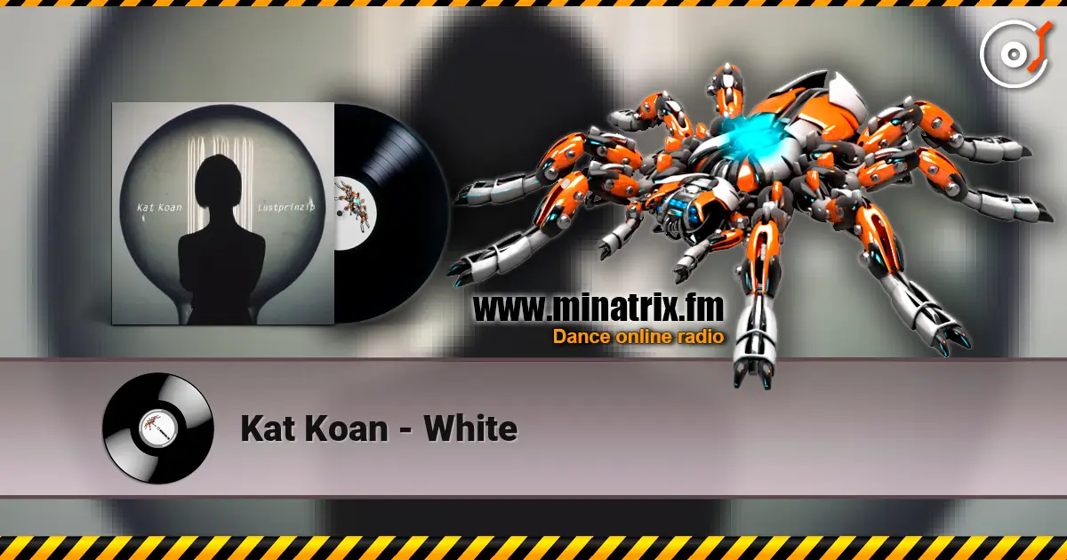 Kat Koan - White слухати онлайн у високій якості | Minatrix.FM