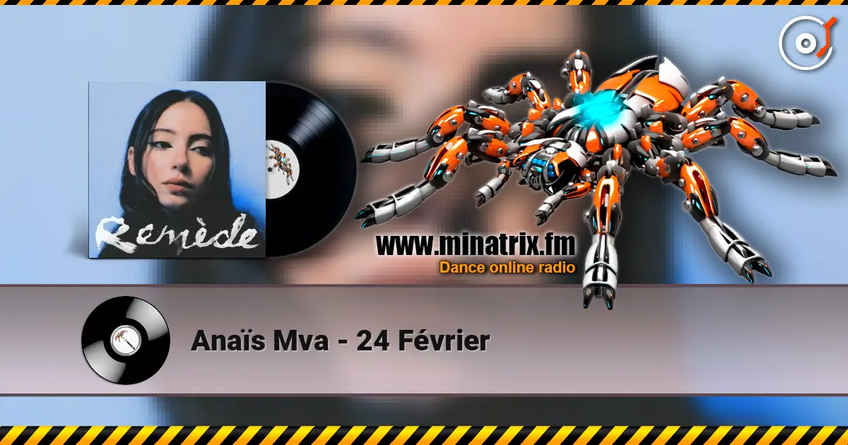 Anaïs Mva - 24 Février слухати онлайн у високій якості | Minatrix.FM