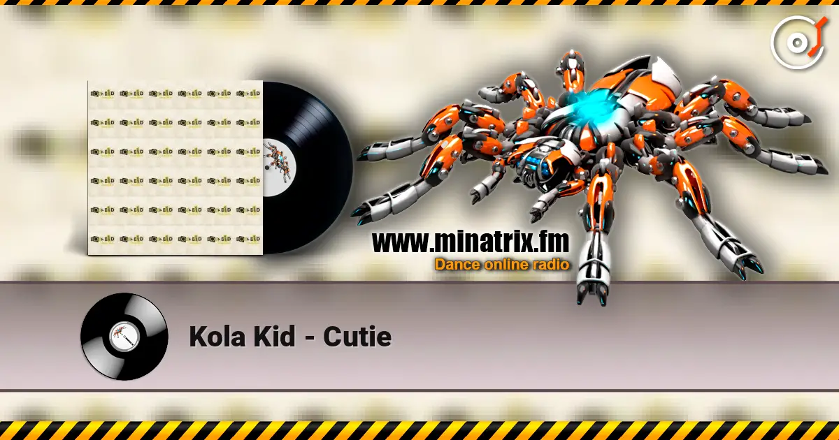 Kola Kid - Cutie слухати онлайн у високій якості | Minatrix.FM