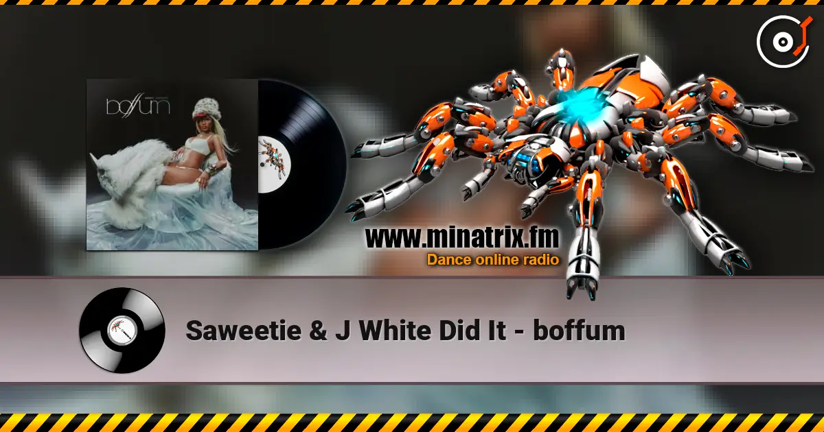 Saweetie & J White Did It - boffum слухати онлайн у високій якості | Minatrix.FM