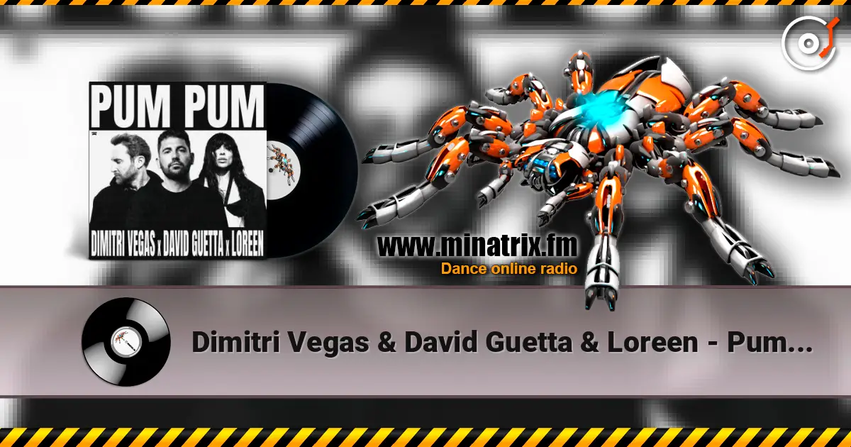 Dimitri Vegas & David Guetta & Loreen - Pum Pum слухати онлайн у високій якості | Minatrix.FM
