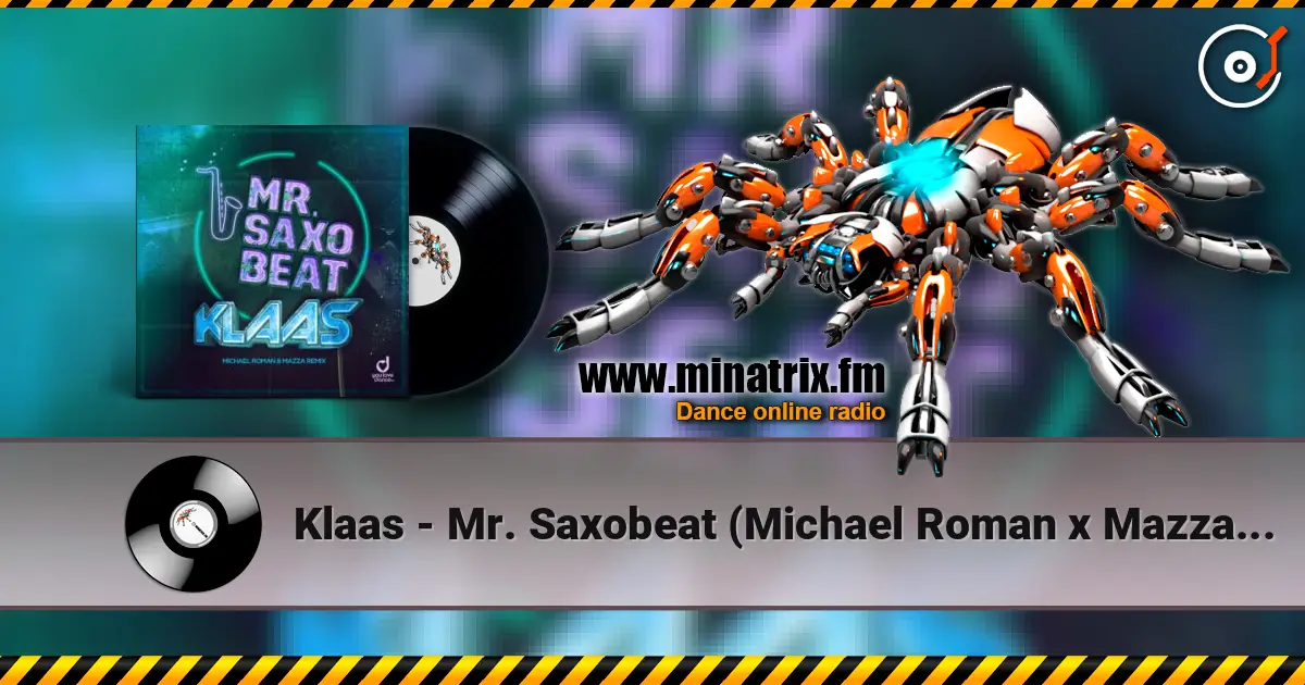 Klaas - Mr. Saxobeat (Michael Roman x Mazza Remix) слухати онлайн у високій якості | Minatrix.FM