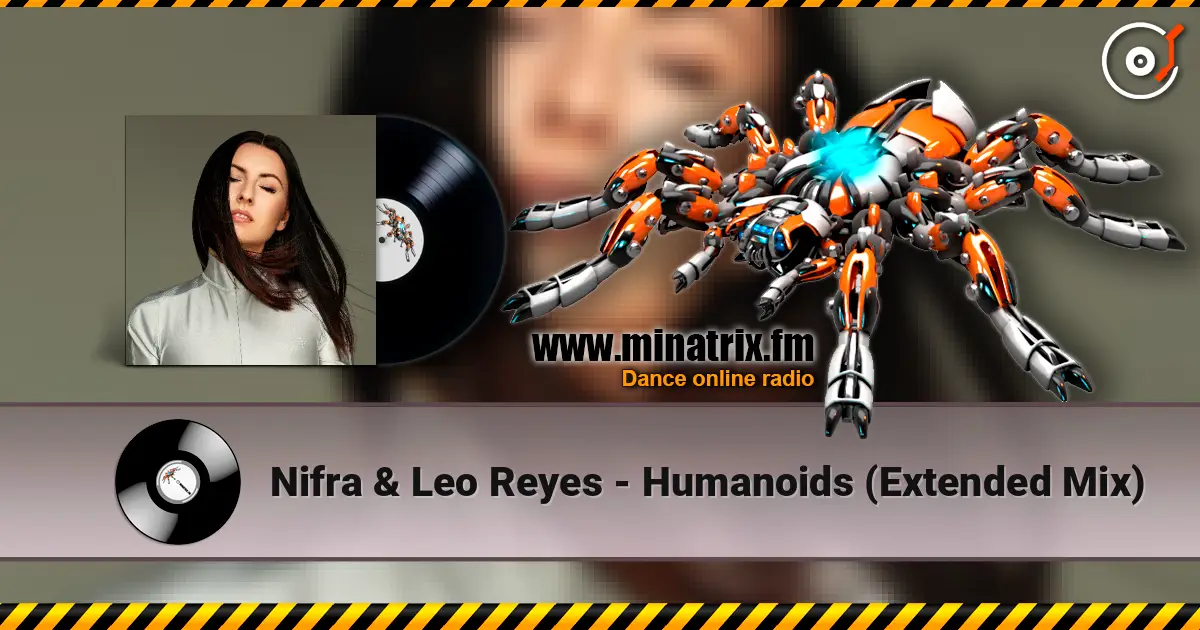 Nifra & Leo Reyes - Humanoids (Extended Mix) ������� ���������