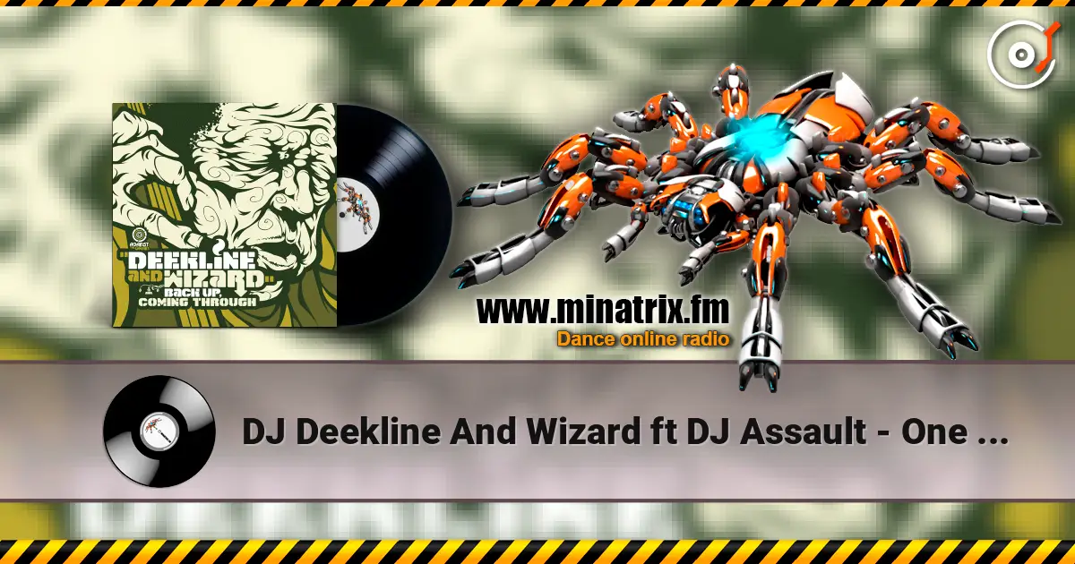 DJ Deekline And Wizard ft DJ Assault - One In The Front (DJ Guy Remix) слухати онлайн у високій якості | Minatrix.FM