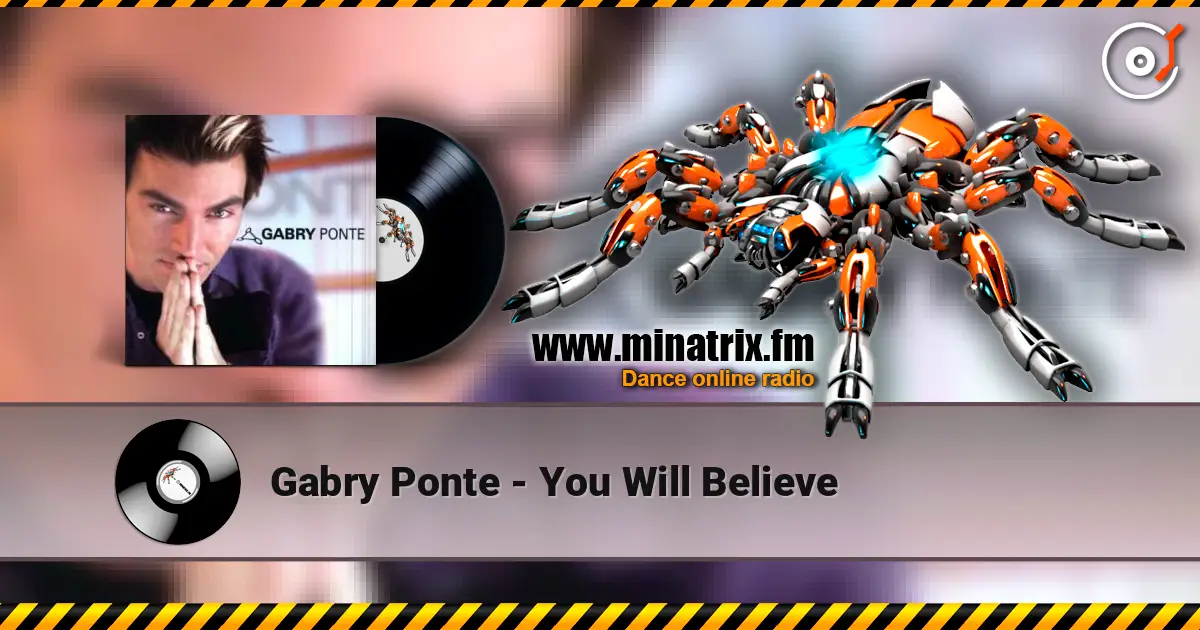 Gabry Ponte - You Will Believe listen online in high quality | Minatrix.FM