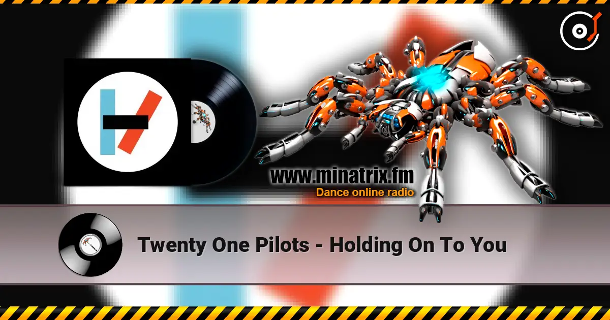 Twenty One Pilots - Holding On To You слухати онлайн у високій якості | Minatrix.FM
