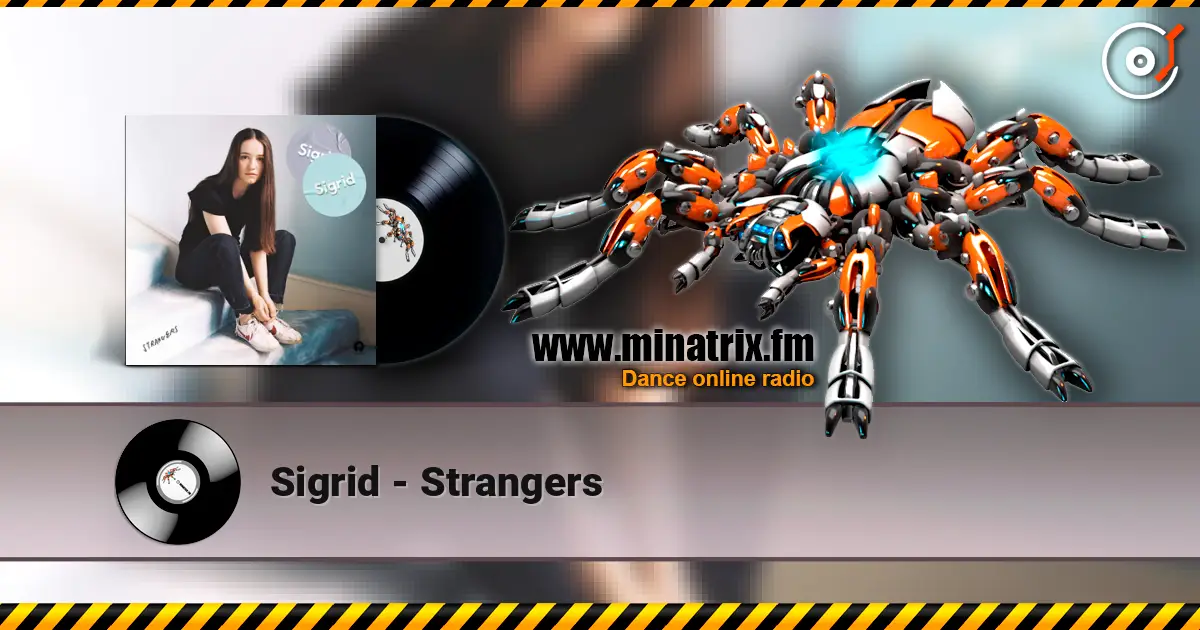 Sigrid - Strangers listen online in high quality | Minatrix.FM