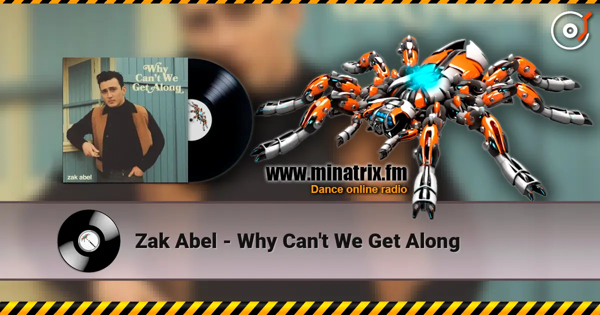 Zak Abel - Why Can't We Get Along ������� ���������
