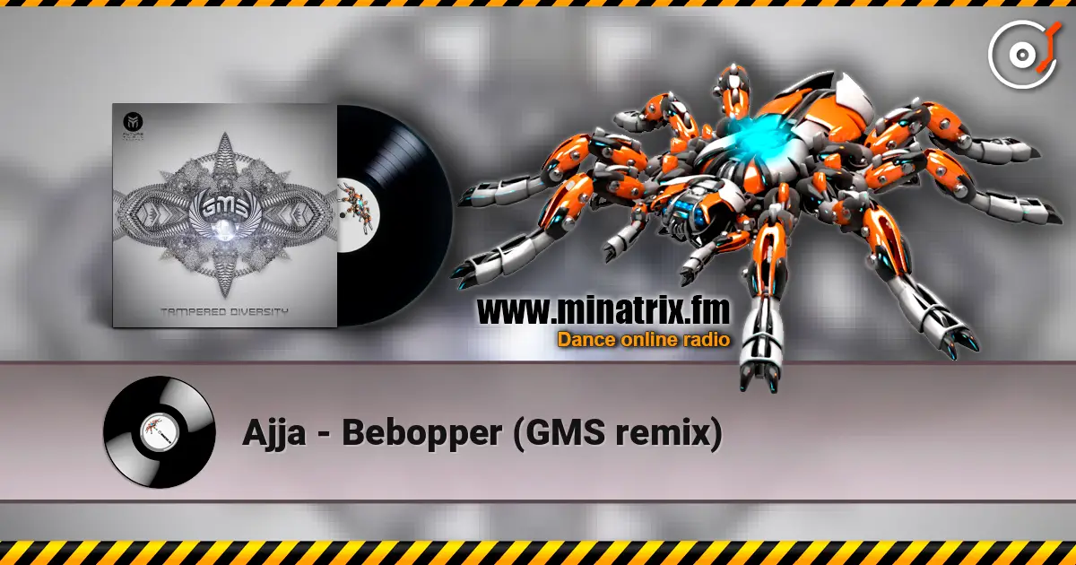 Ajja - Bebopper (GMS remix) слухати онлайн у високій якості | Minatrix.FM