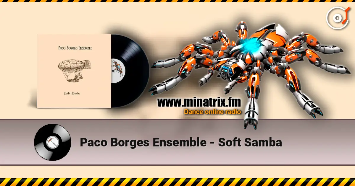 Paco Borges Ensemble - Soft Samba слухати онлайн у високій якості | Minatrix.FM