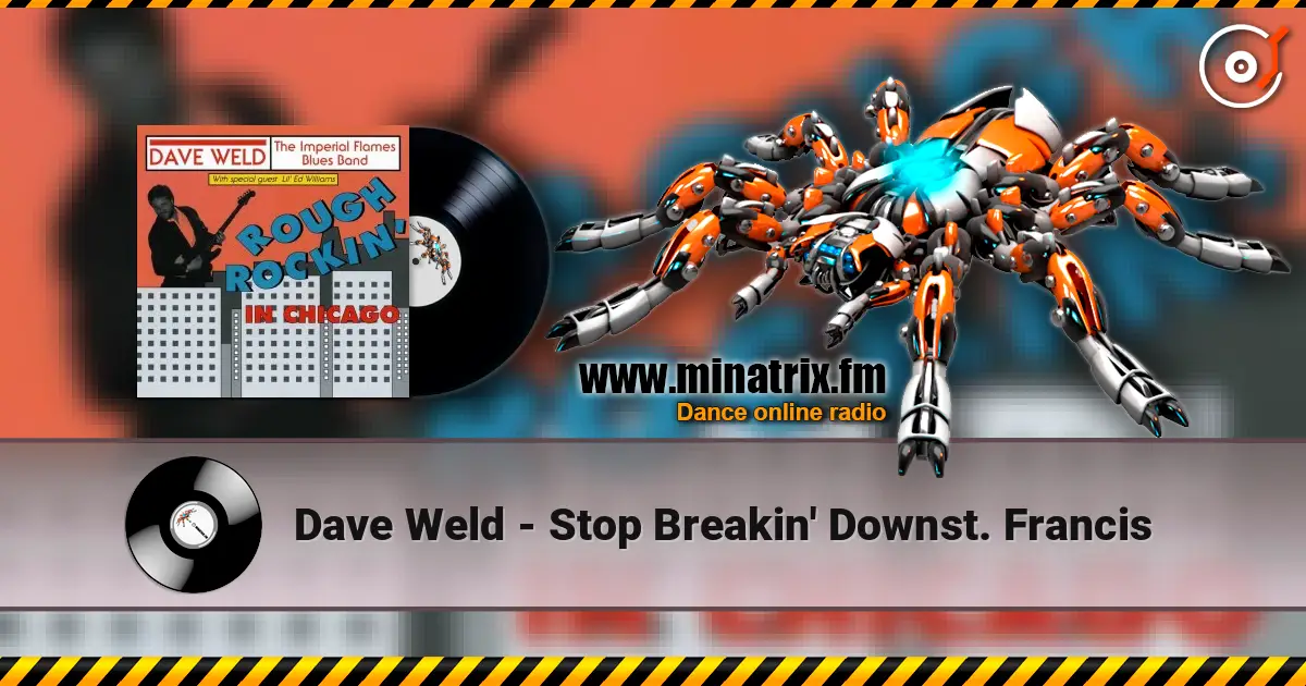 Dave Weld - Stop Breakin' Downst. Francis слухати онлайн у високій якості | Minatrix.FM