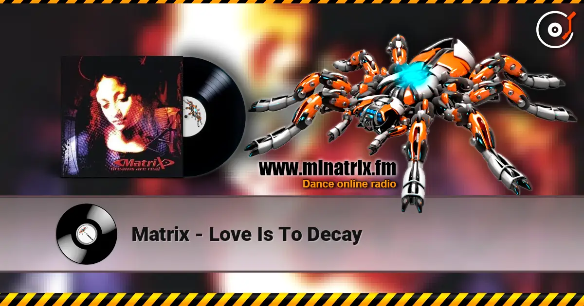 Matrix - Love Is To Decay ������� ���������
