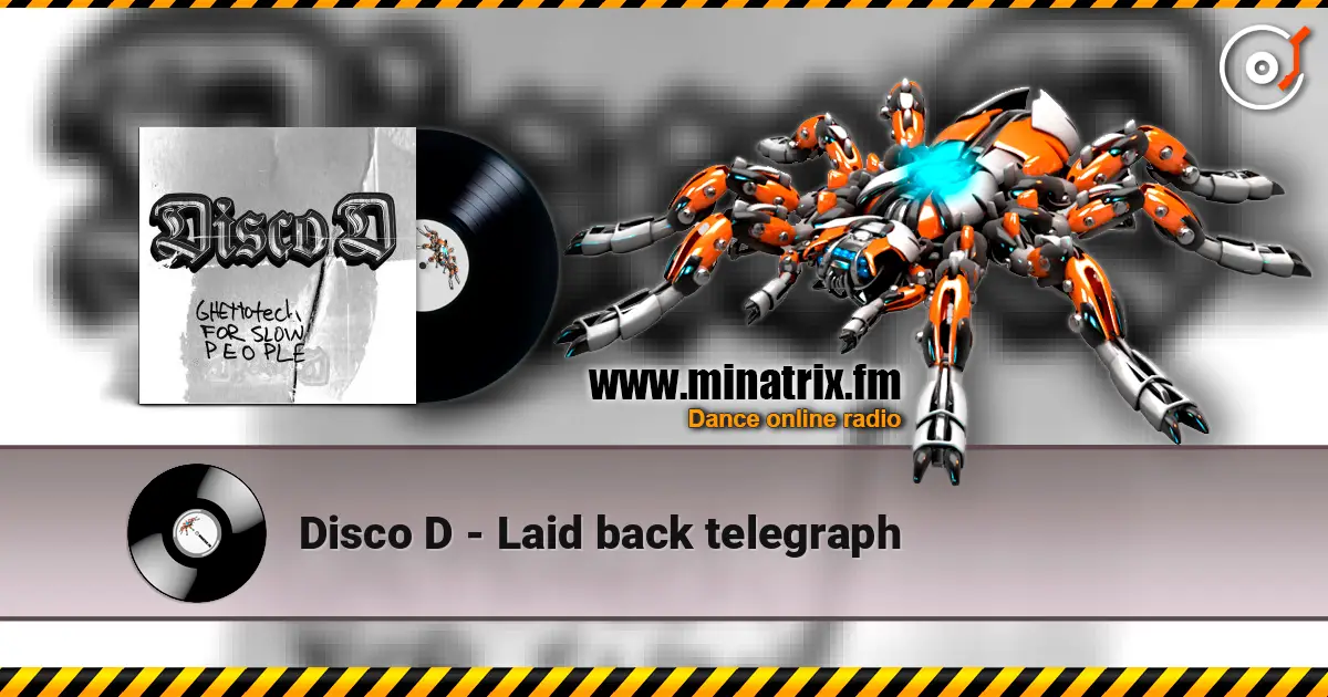 Disco D - Laid back telegraph слухати онлайн у високій якості | Minatrix.FM