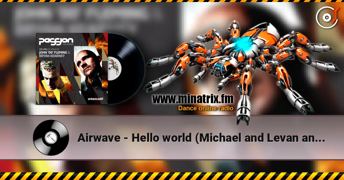 Airwave - Hello world (Michael and Levan and Stiven Rivic remix) слухати онлайн у високій якості | Minatrix.FM