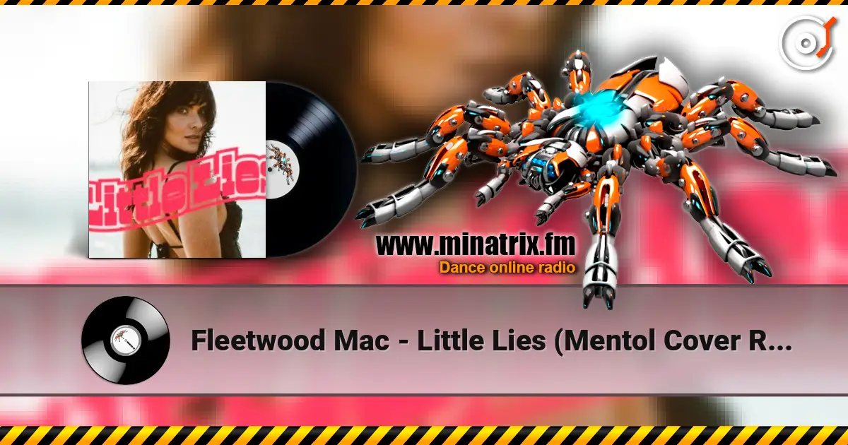 Fleetwood Mac - Little Lies (Mentol Cover Remix) слухати онлайн у високій якості | Minatrix.FM