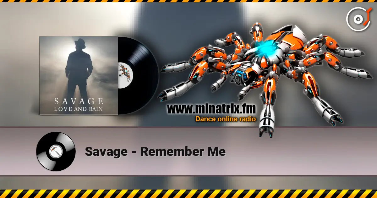Savage - Remember Me listen online in high quality | Minatrix.FM