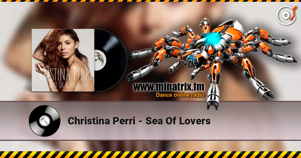 Christina Perri - Sea Of Lovers listen online in high quality | Minatrix.FM
