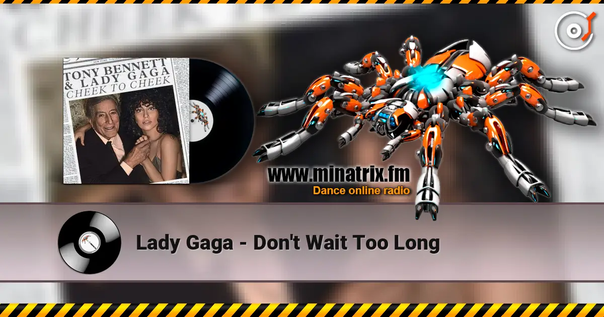 Lady Gaga - Don't Wait Too Long ������� ���������