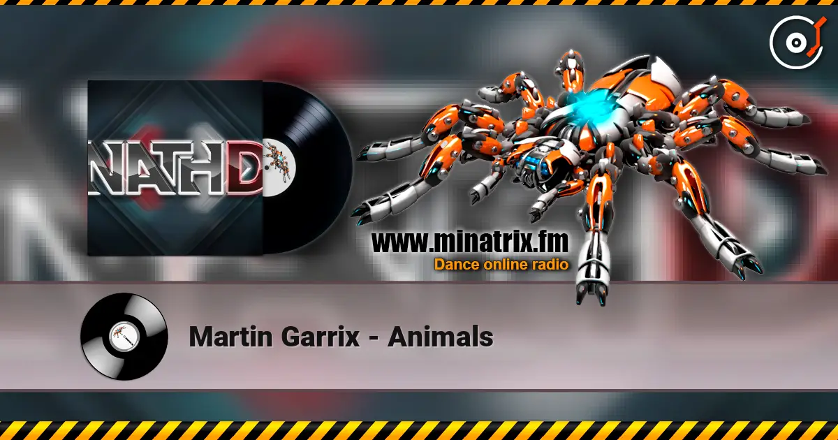 Martin Garrix - Animals слухати онлайн у високій якості | Minatrix.FM